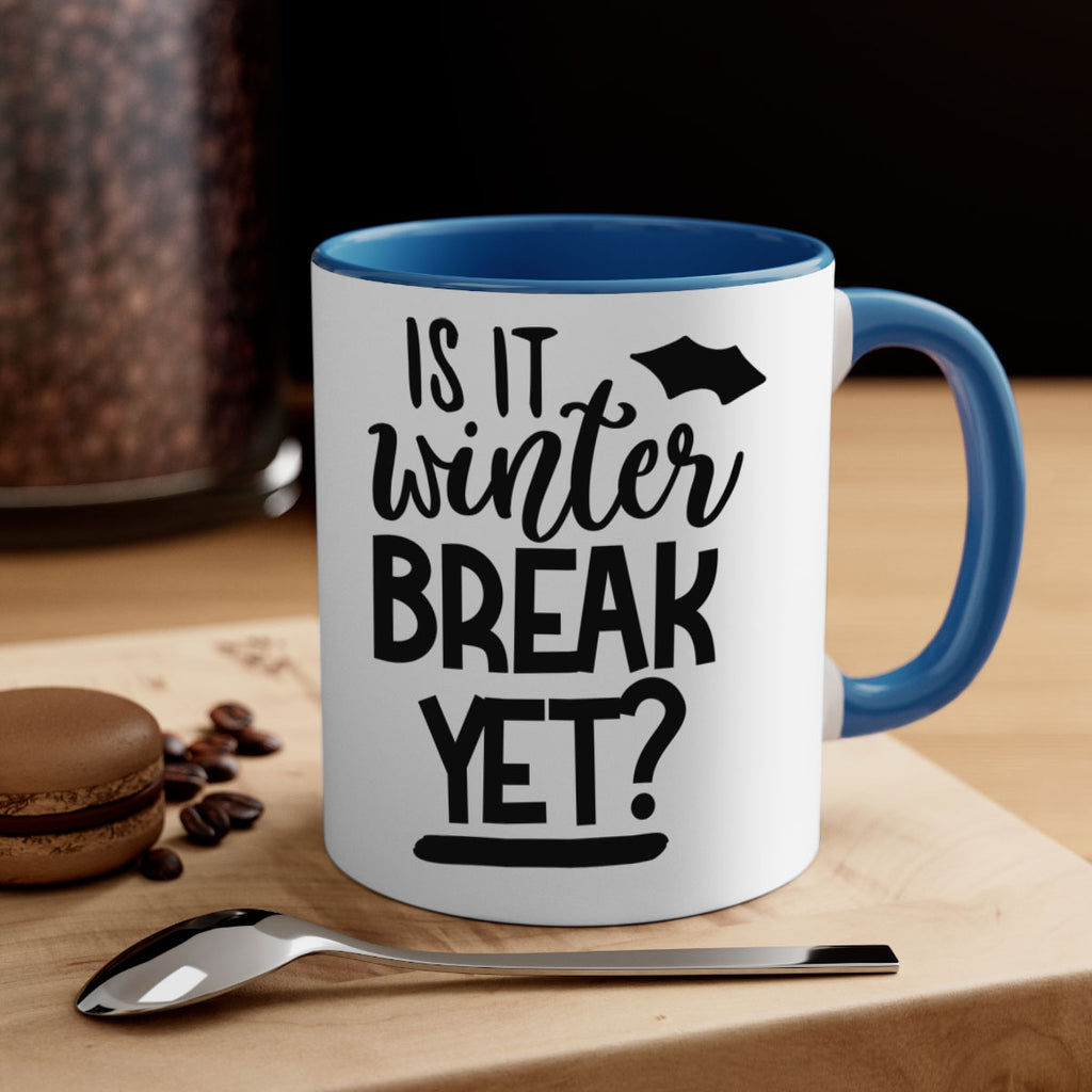 is it winter break yet 395#- mom-Mug / Coffee Cup