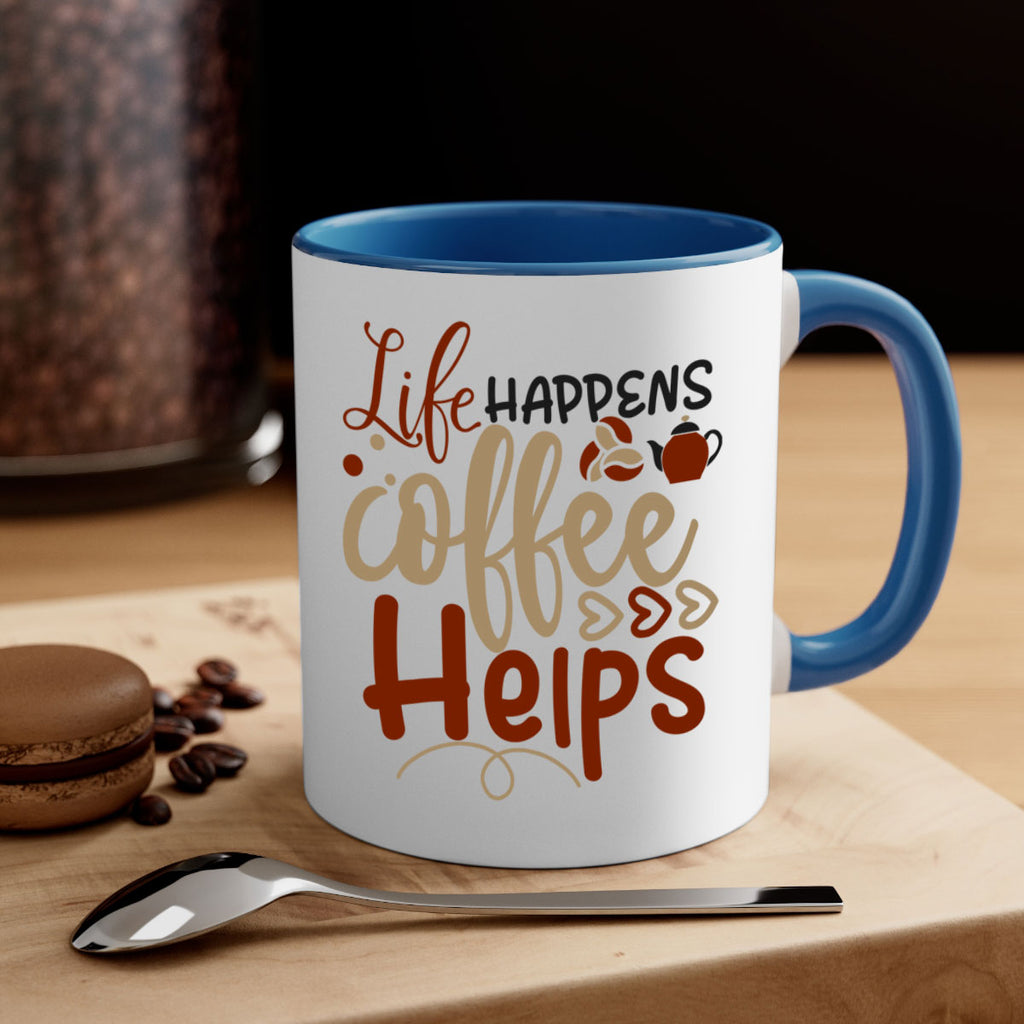 life happens coffee helps 209#- coffee-Mug / Coffee Cup