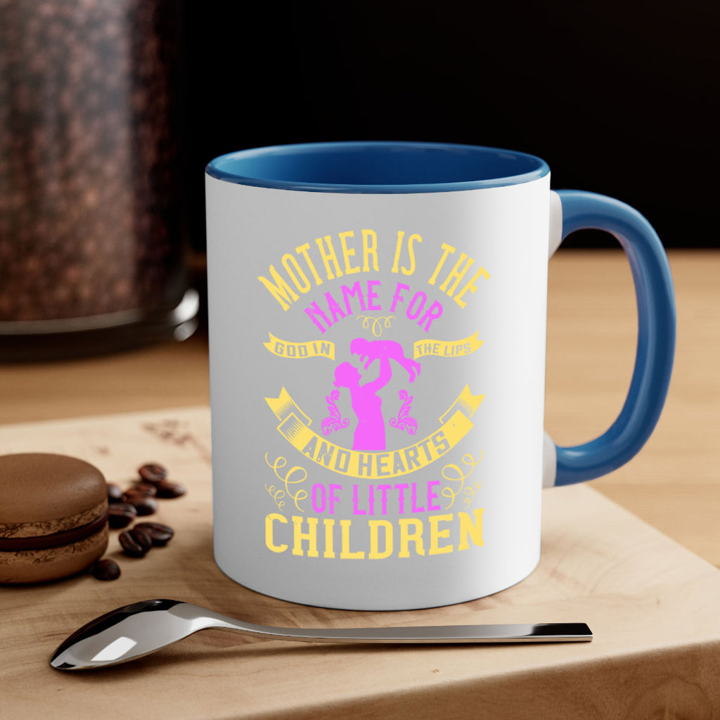 mother is the name for god in the lips and hearts of little children 105#- mom-Mug / Coffee Cup