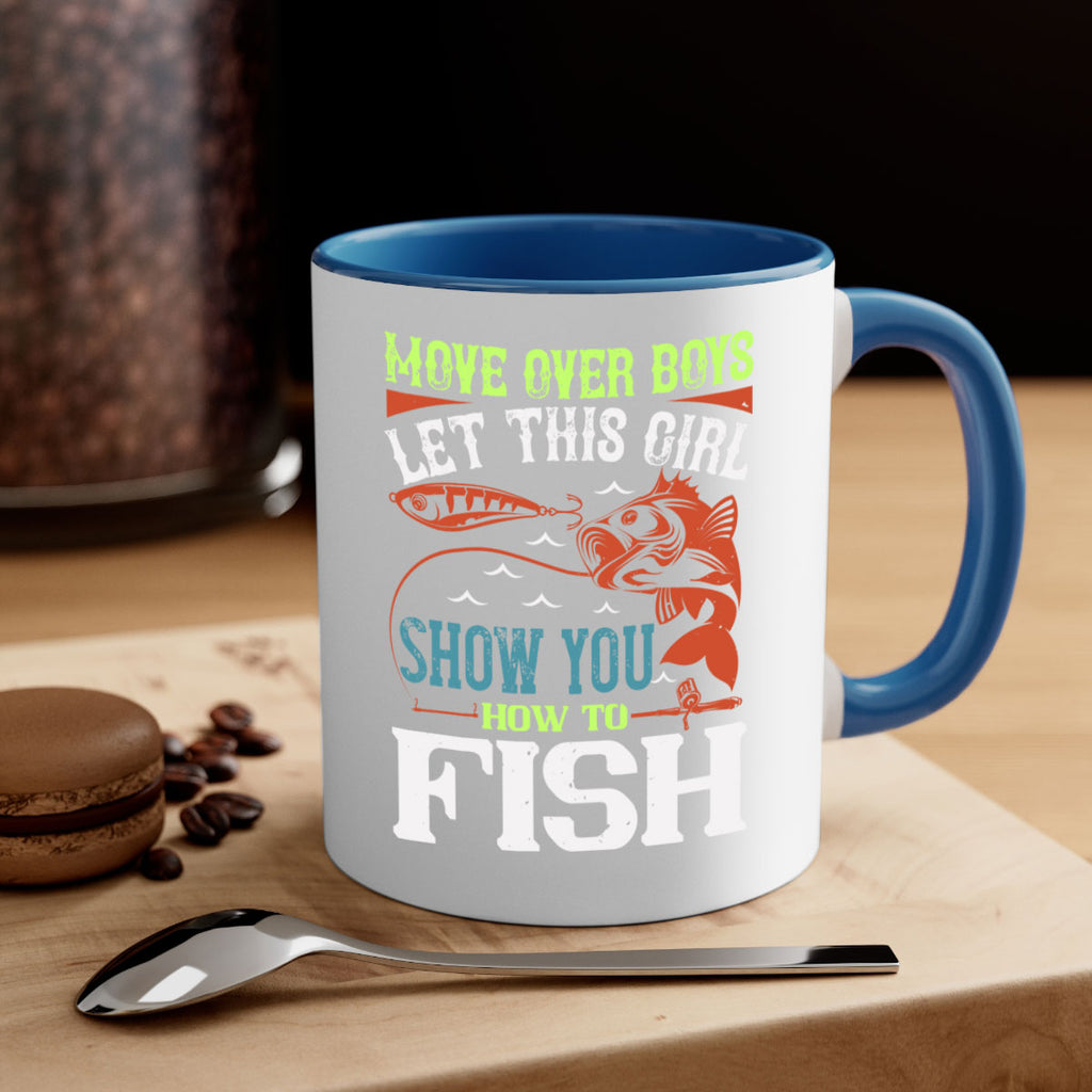 move over boys let this girl show you 48#- fishing-Mug / Coffee Cup