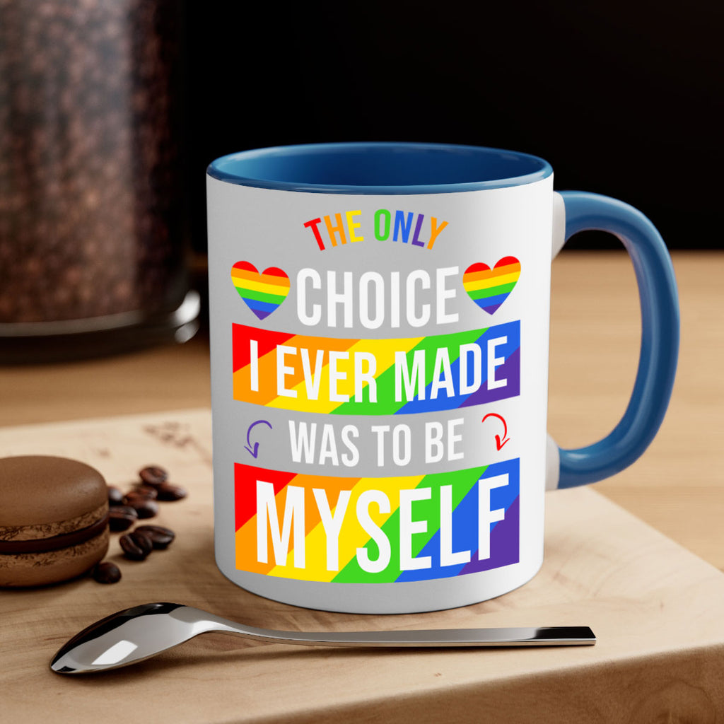 only choice to be myself 74#- lgbt-Mug / Coffee Cup