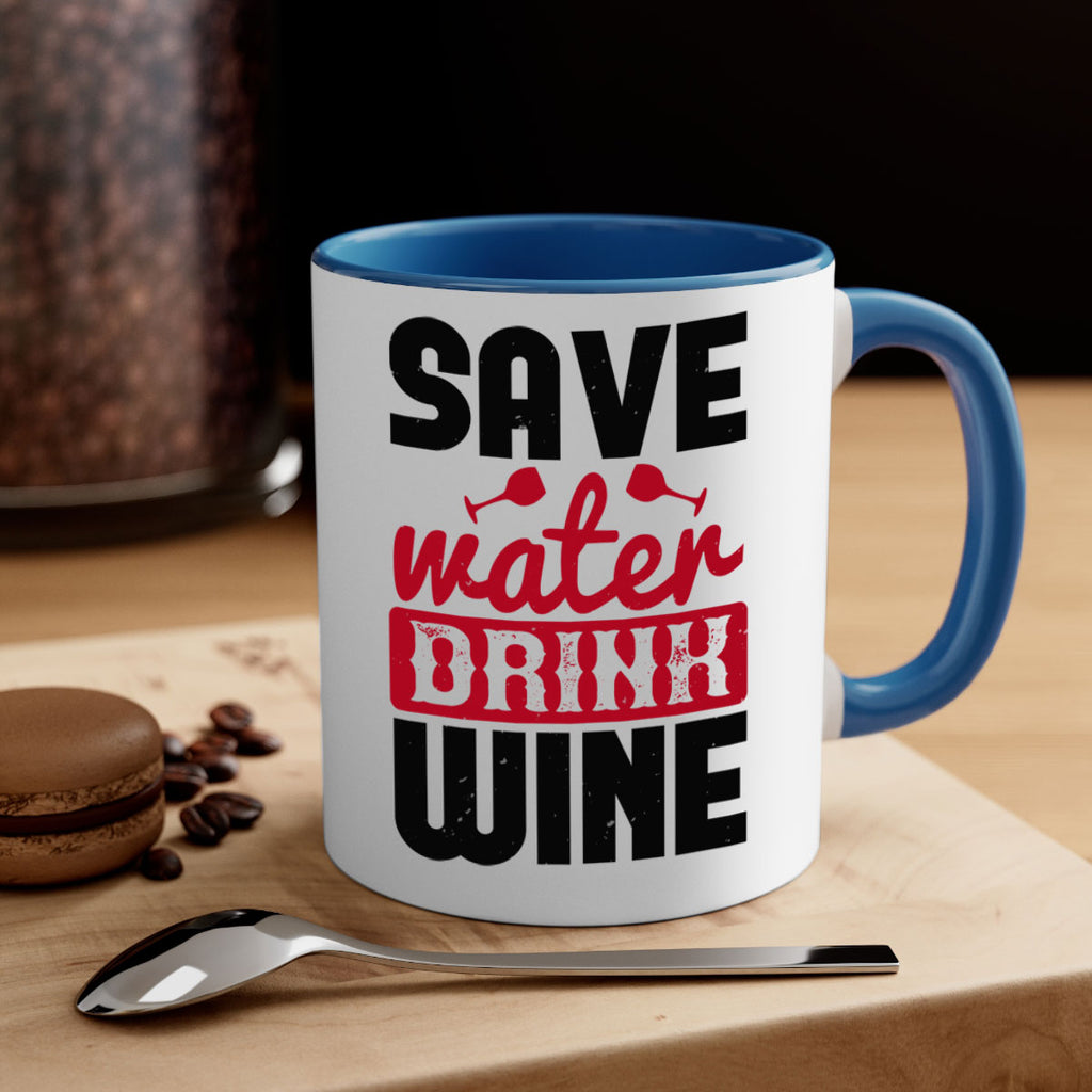 save water drink wine 122#- wine-Mug / Coffee Cup