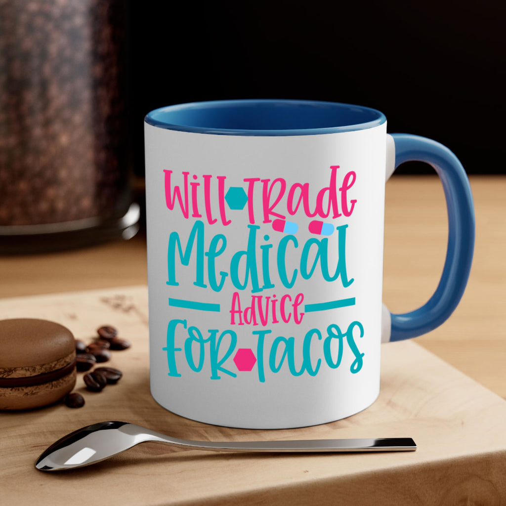 will trade medicau advice for tacos Style Style 8#- nurse-Mug / Coffee Cup
