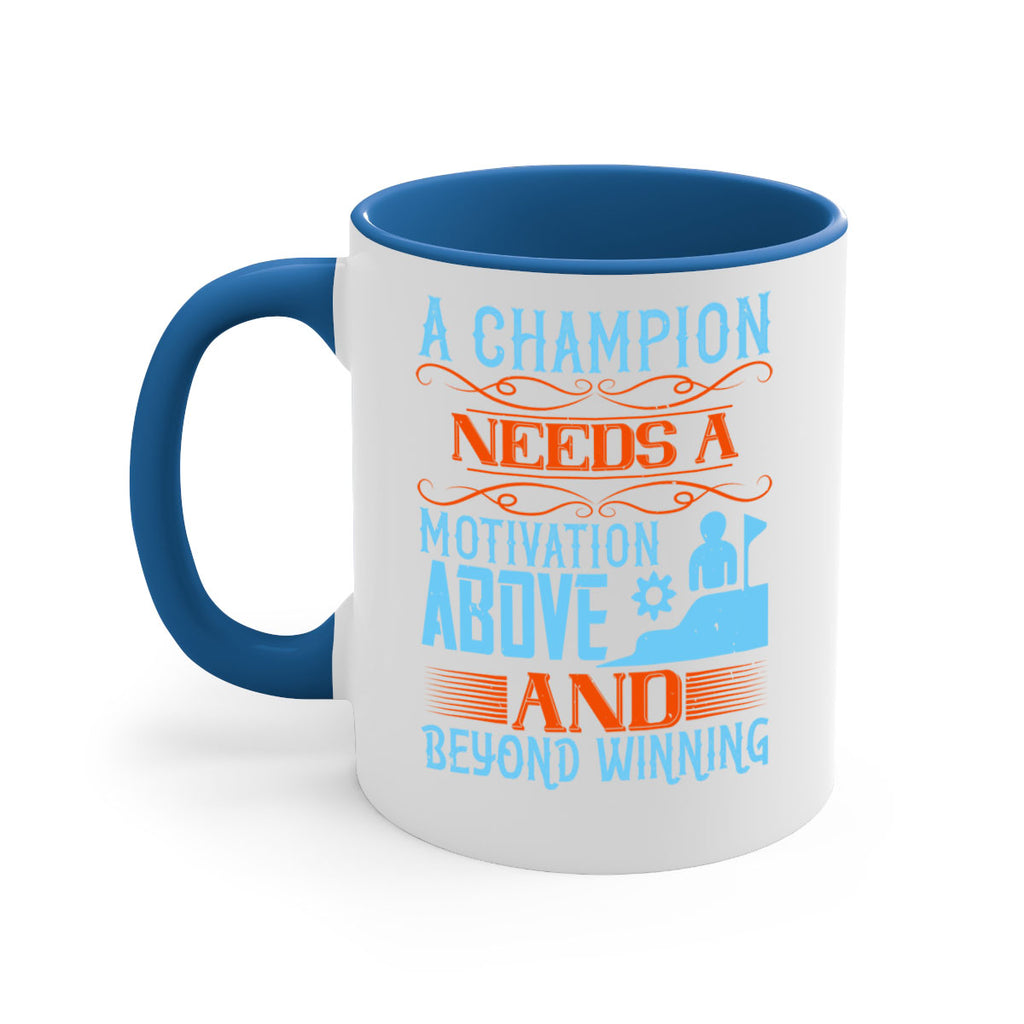 A champion needs a motivation above and beyond winning Style 39#- dentist-Mug / Coffee Cup