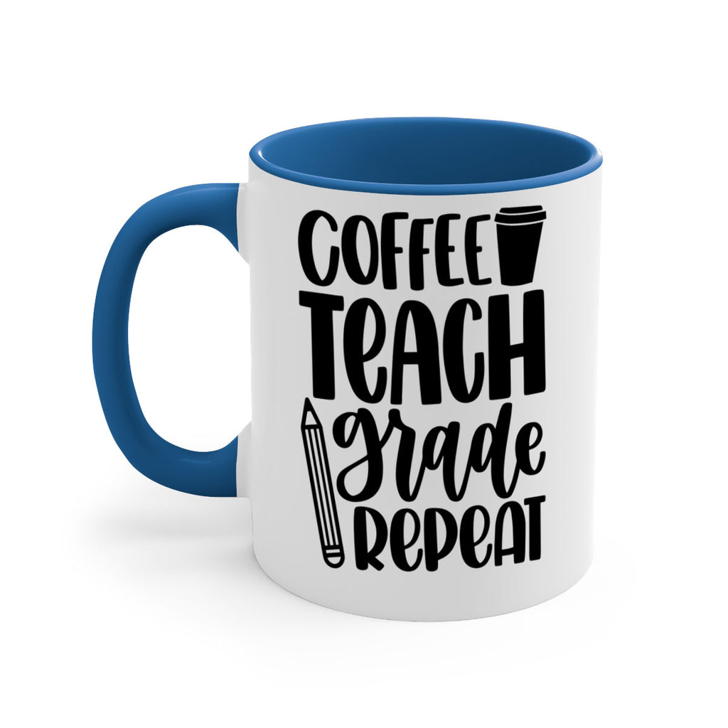 Coffee Teach Grade Repeat Style 83#- teacher-Mug / Coffee Cup