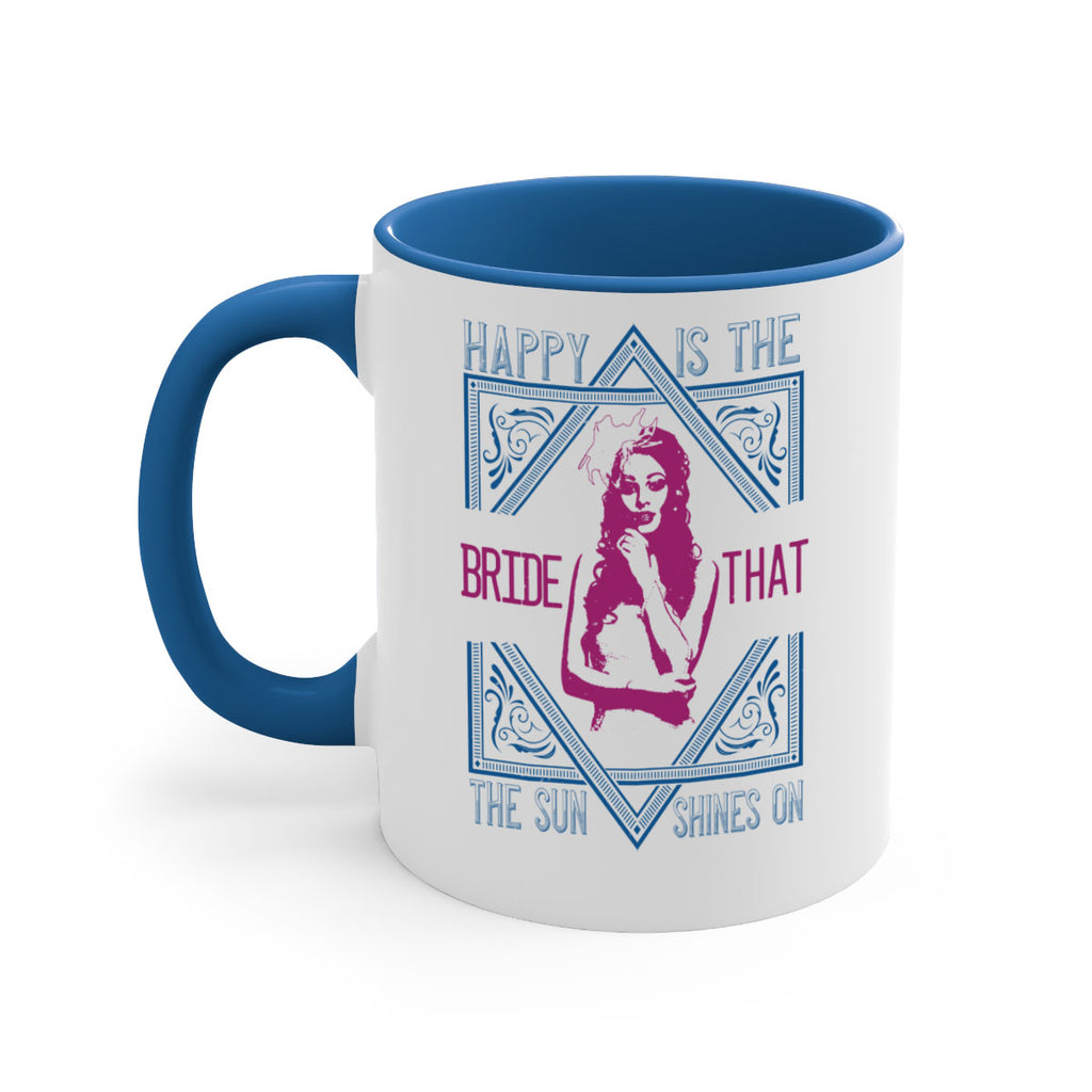 Happy is the bride that the sun shines on 70#- bride-Mug / Coffee Cup
