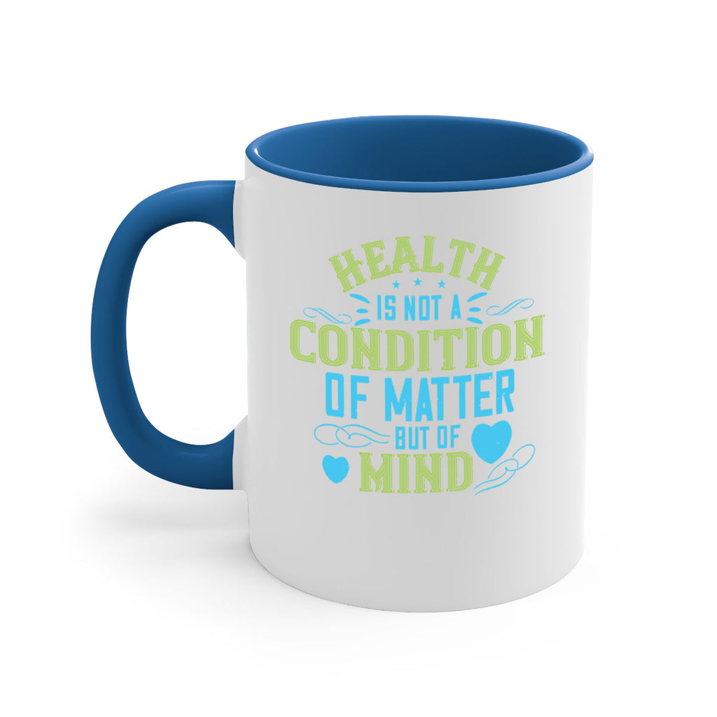 Health is not a condition of matter but of Mind Style 42#- World Health-Mug / Coffee Cup