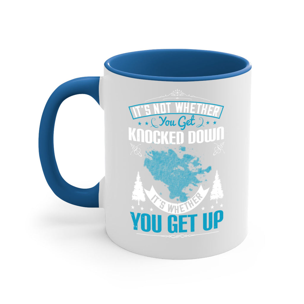 It’s Not Whether You Get Knocked Down It’s Whether You Get Up Style 32#- motivation-Mug / Coffee Cup