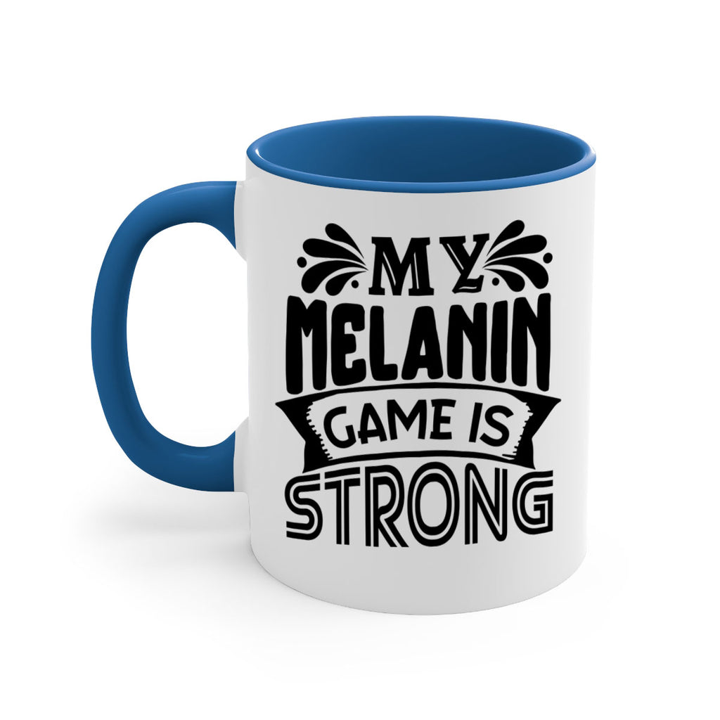 My melanin game is strong Style 17#- Black women - Girls-Mug / Coffee Cup