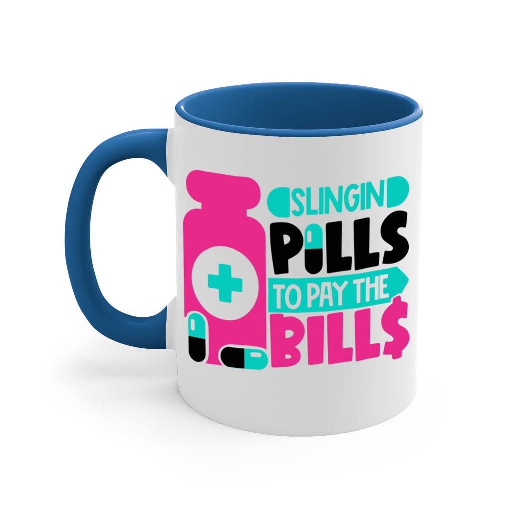 Slingin Pills To Pay The Bills Style Style 31#- nurse-Mug / Coffee Cup