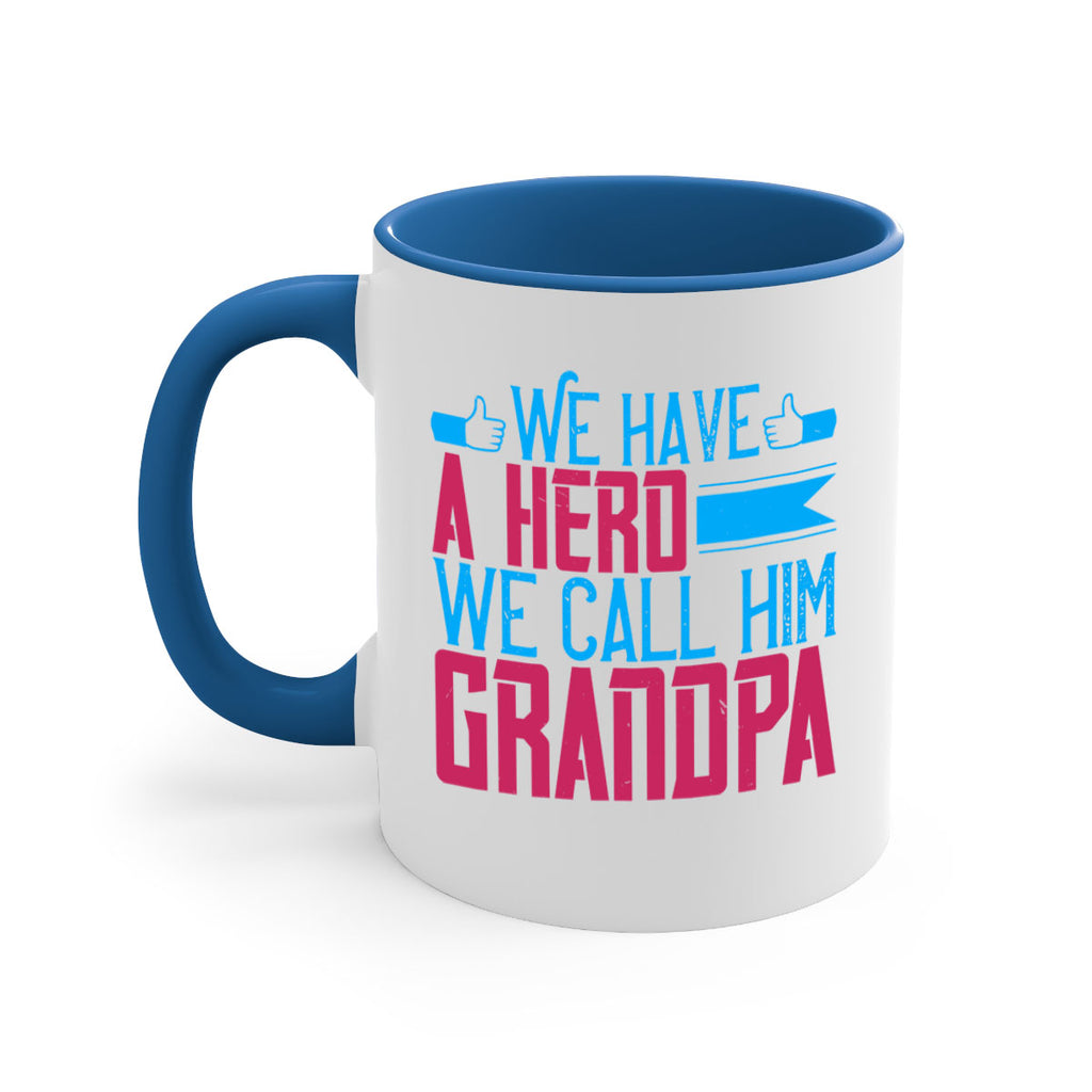 We have a hero 61#- grandpa-Mug / Coffee Cup