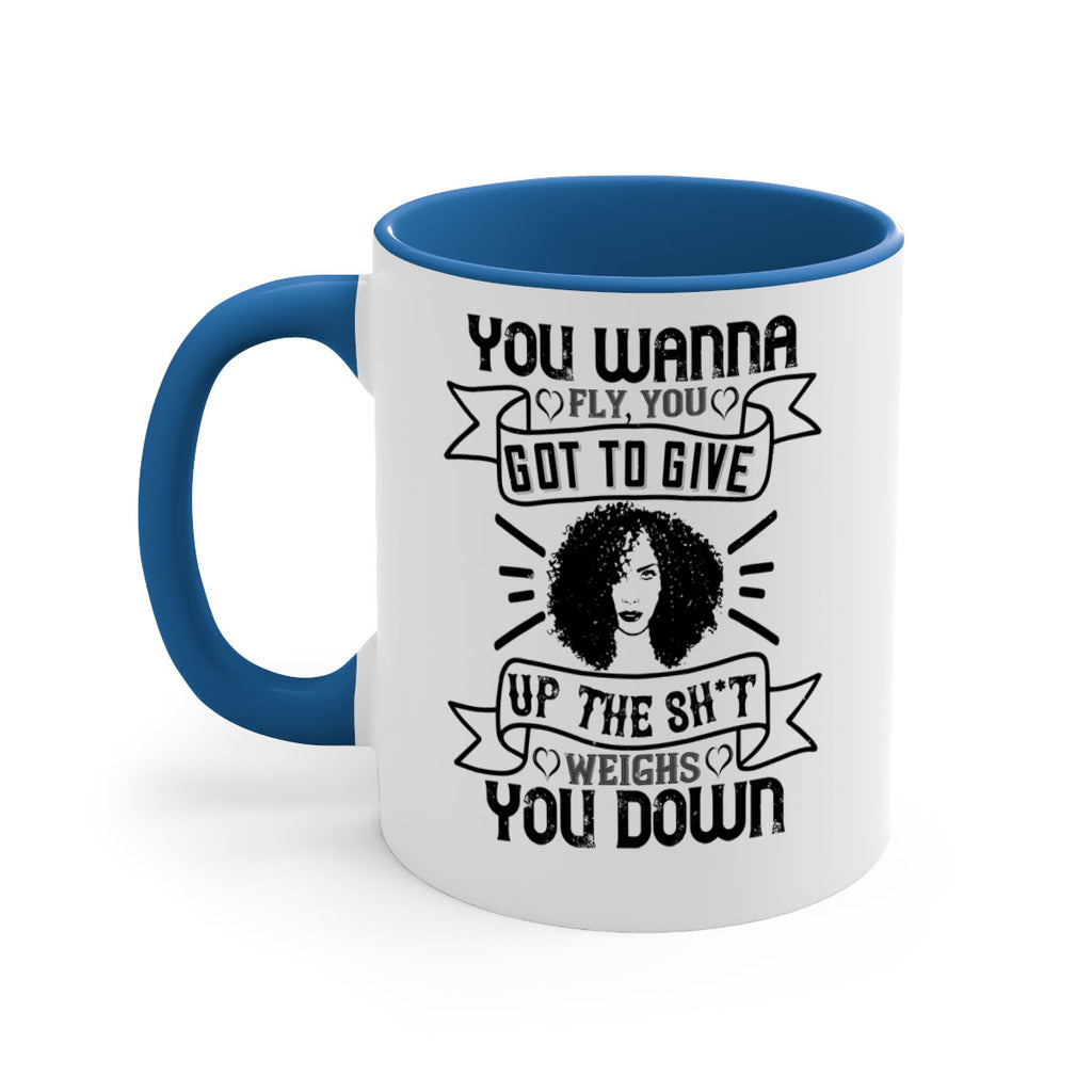 You wanna fly you got to give up the sht that weighs you down Style 7#- Afro - Black-Mug / Coffee Cup
