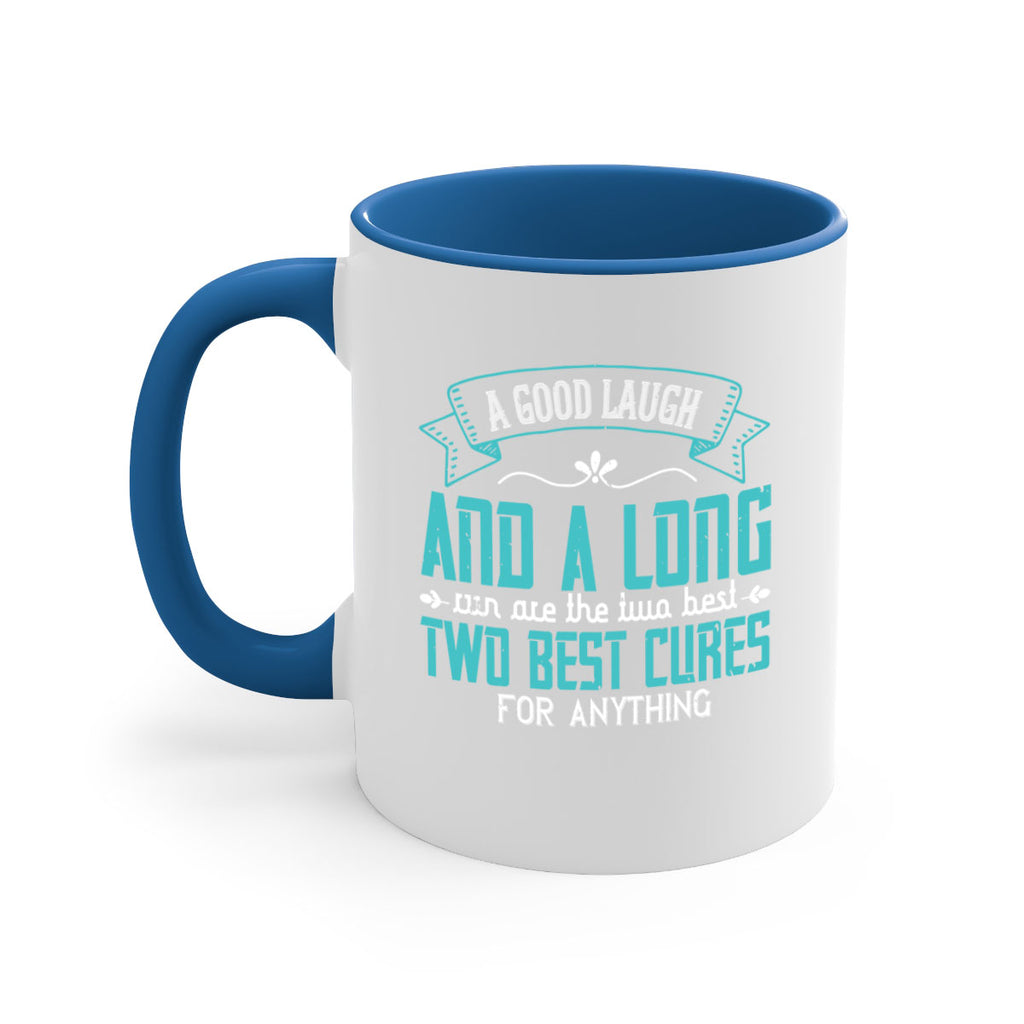 a good laugh and a long run are the two best cures for anything 50#- running-Mug / Coffee Cup