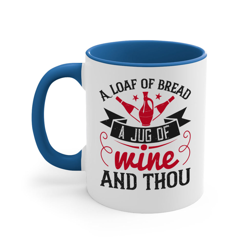 a loaf of bread a jug of wine and thou 136#- wine-Mug / Coffee Cup
