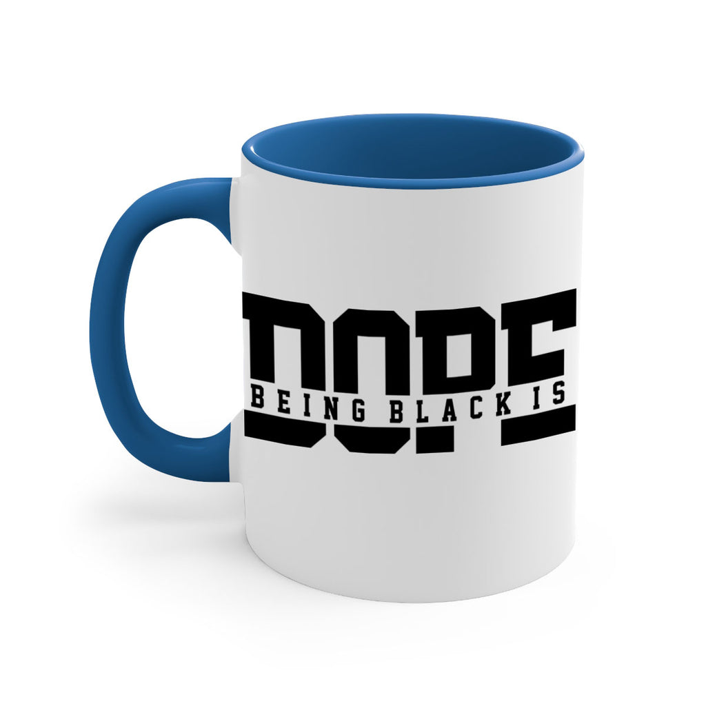 being black is dope 260#- black words - phrases-Mug / Coffee Cup