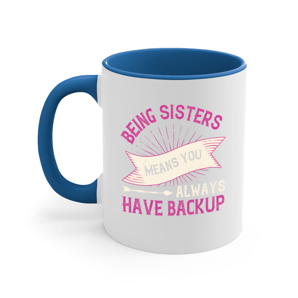 being sisters means you always have backup design 37#- sister-Mug / Coffee Cup