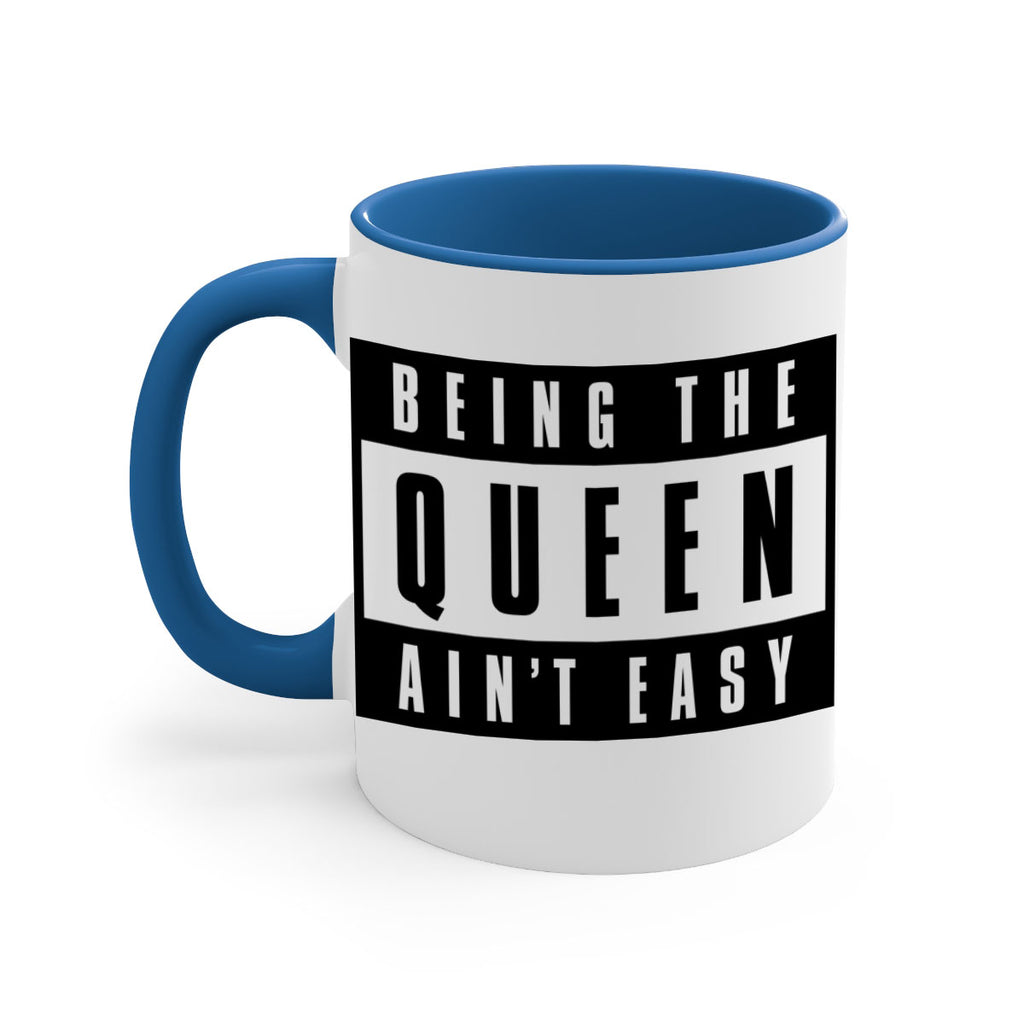 being the queen aint easy 258#- black words - phrases-Mug / Coffee Cup
