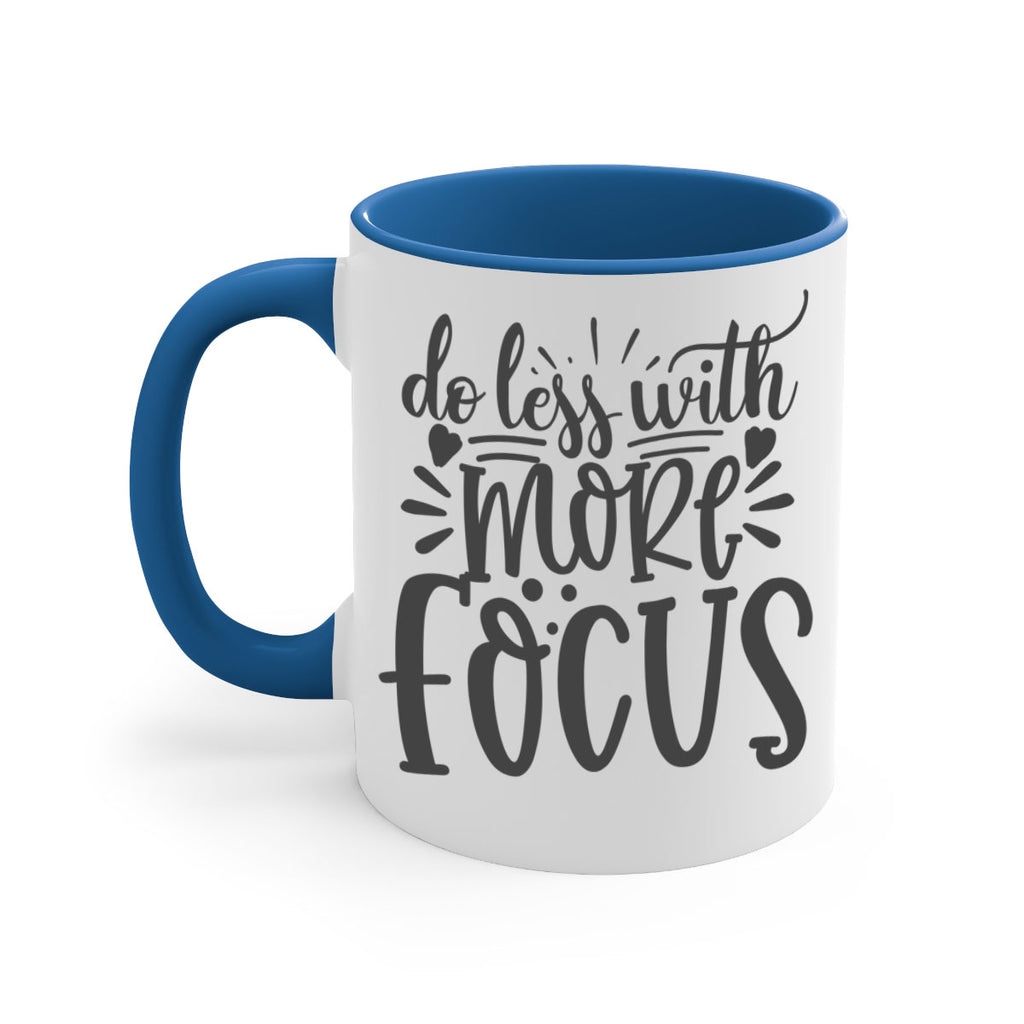 do less with more focus Style 127#- motivation-Mug / Coffee Cup
