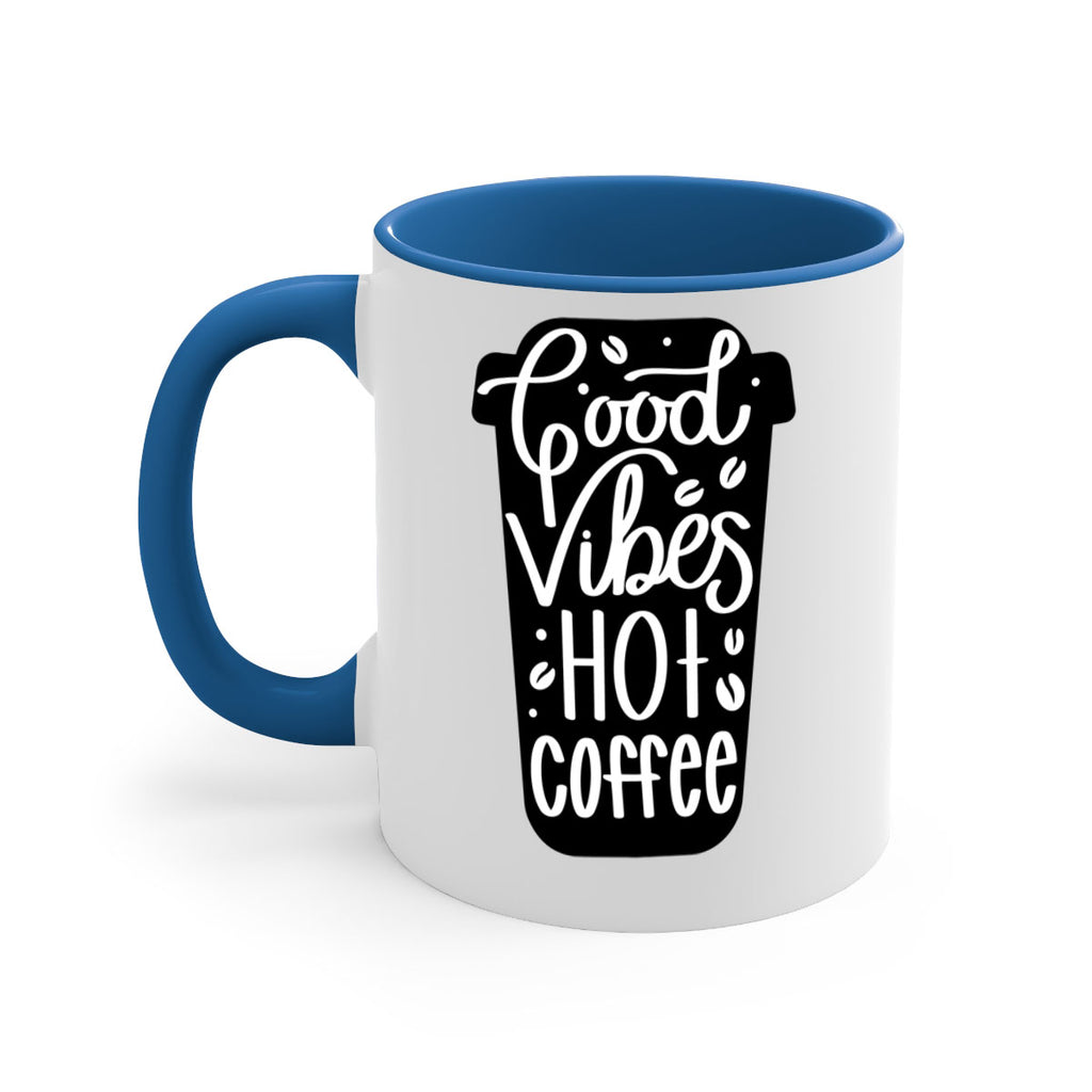 good vibes hot coffee 117#- coffee-Mug / Coffee Cup
