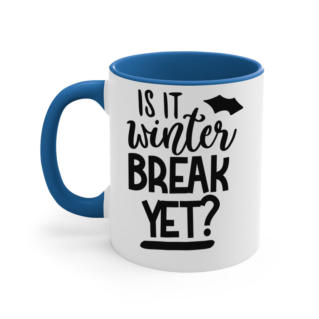 is it winter break yet 395#- mom-Mug / Coffee Cup
