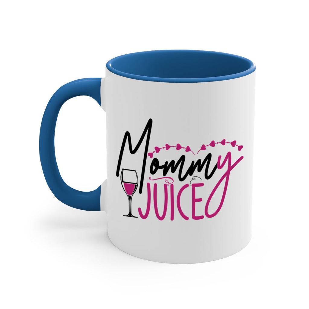 mommy juice 181#- wine-Mug / Coffee Cup