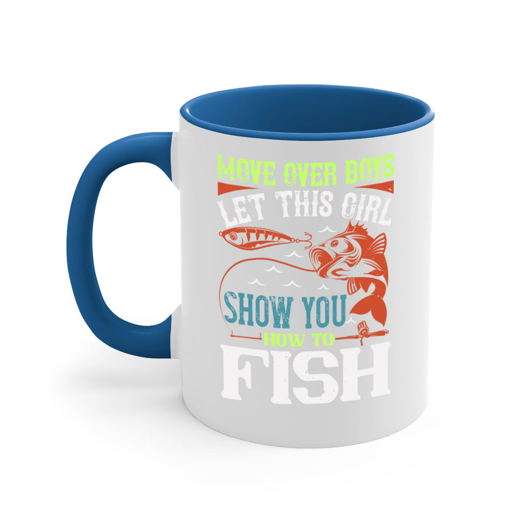 move over boys let this girl show you 48#- fishing-Mug / Coffee Cup