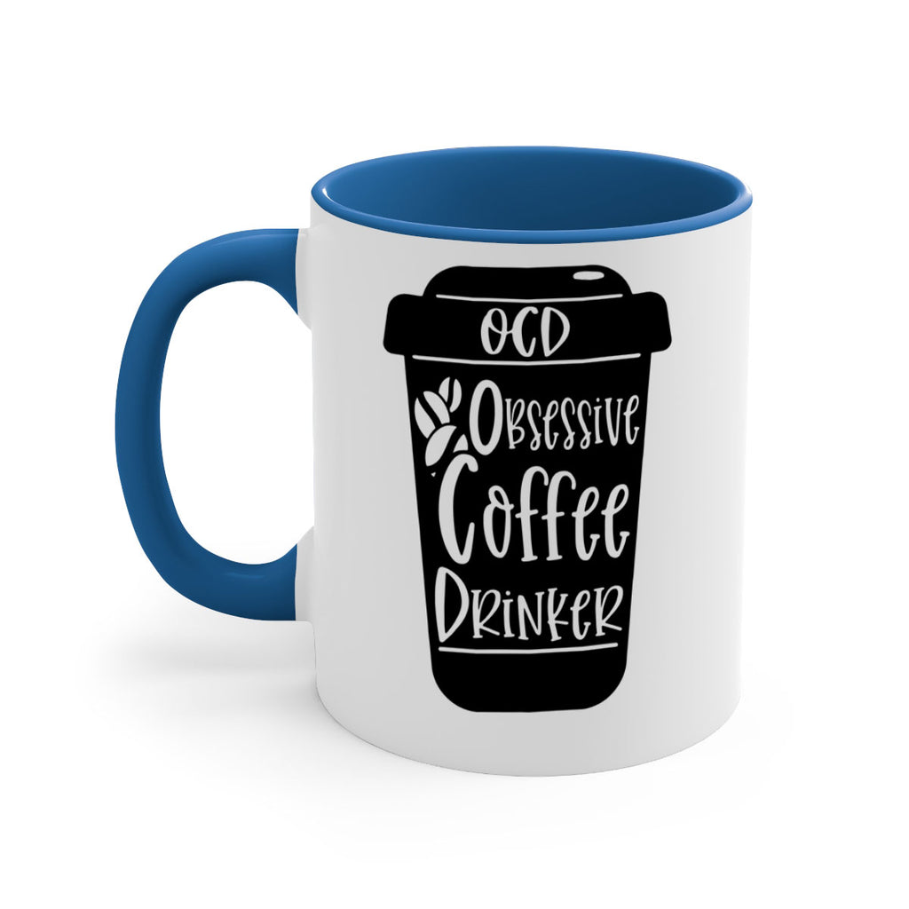ocd obsessive coffee drinker 55#- coffee-Mug / Coffee Cup