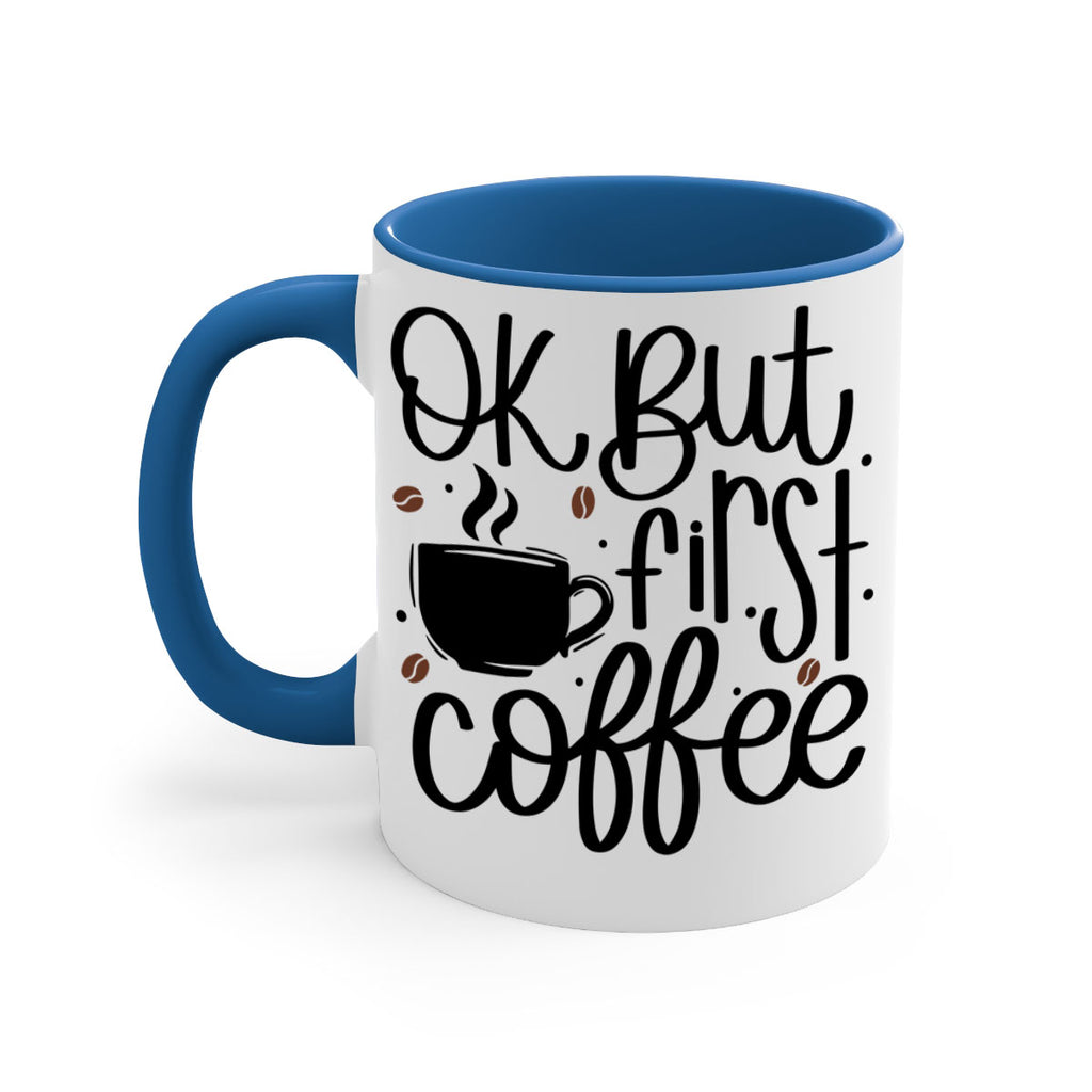 ok but first coffee 53#- coffee-Mug / Coffee Cup