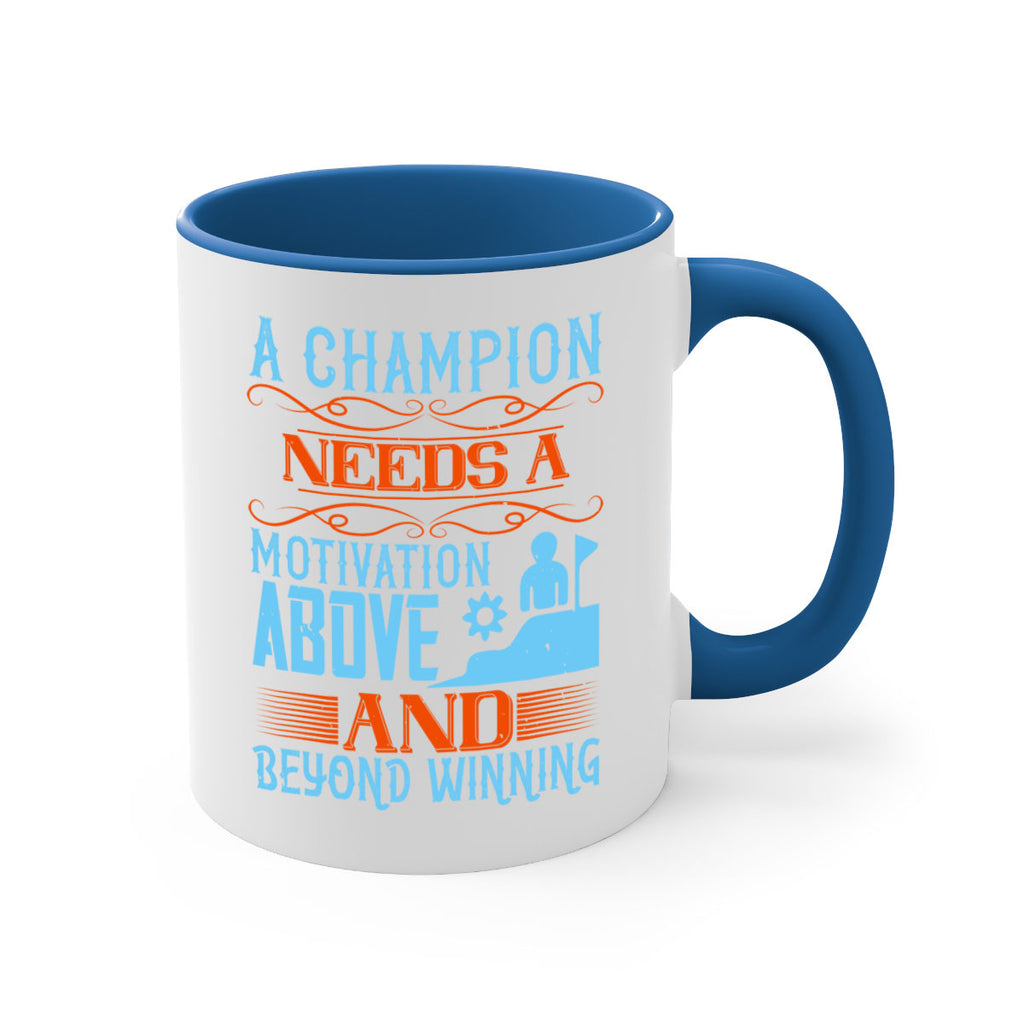 A champion needs a motivation above and beyond winning Style 39#- dentist-Mug / Coffee Cup
