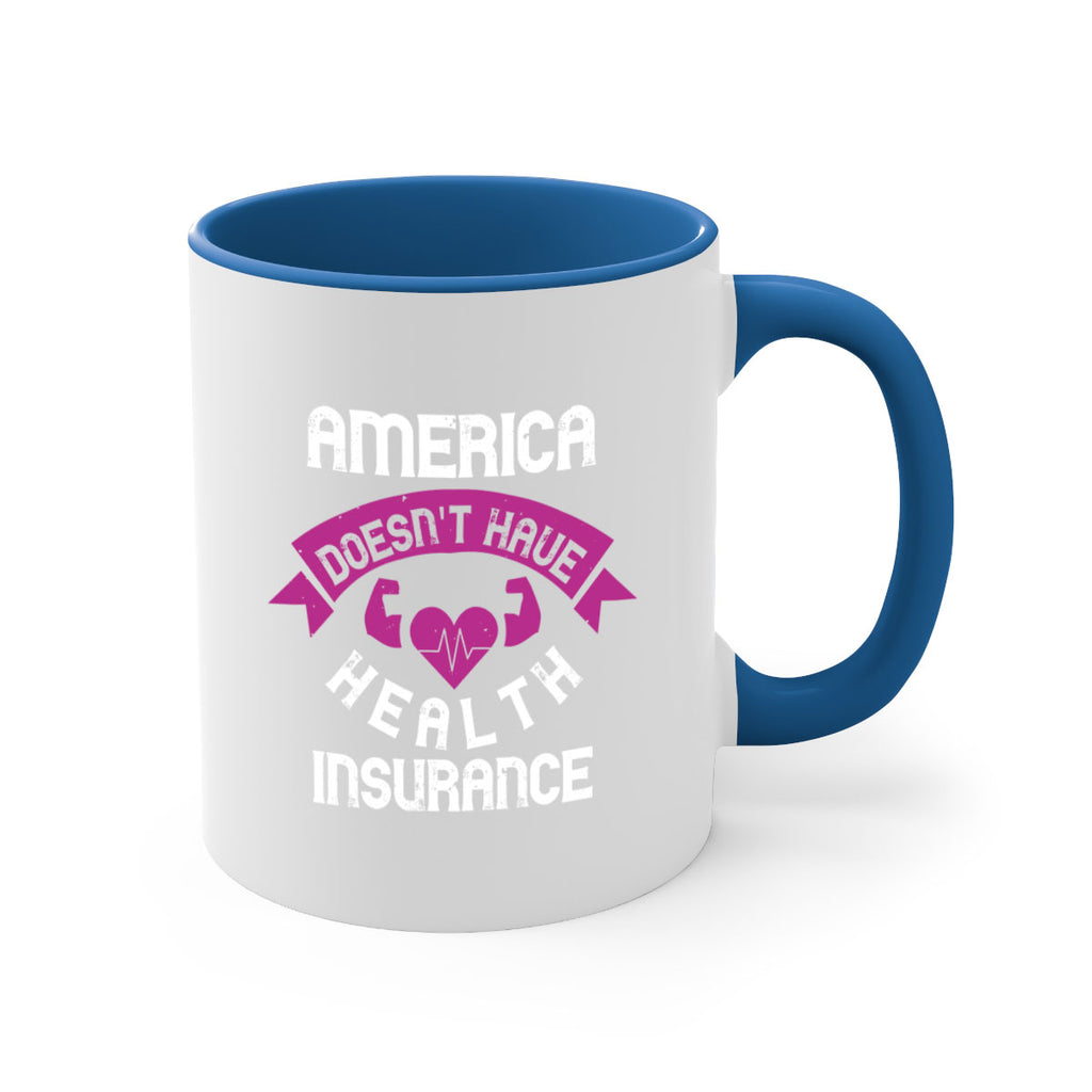 America doesnt have health insurance Style 28#- World Health-Mug / Coffee Cup