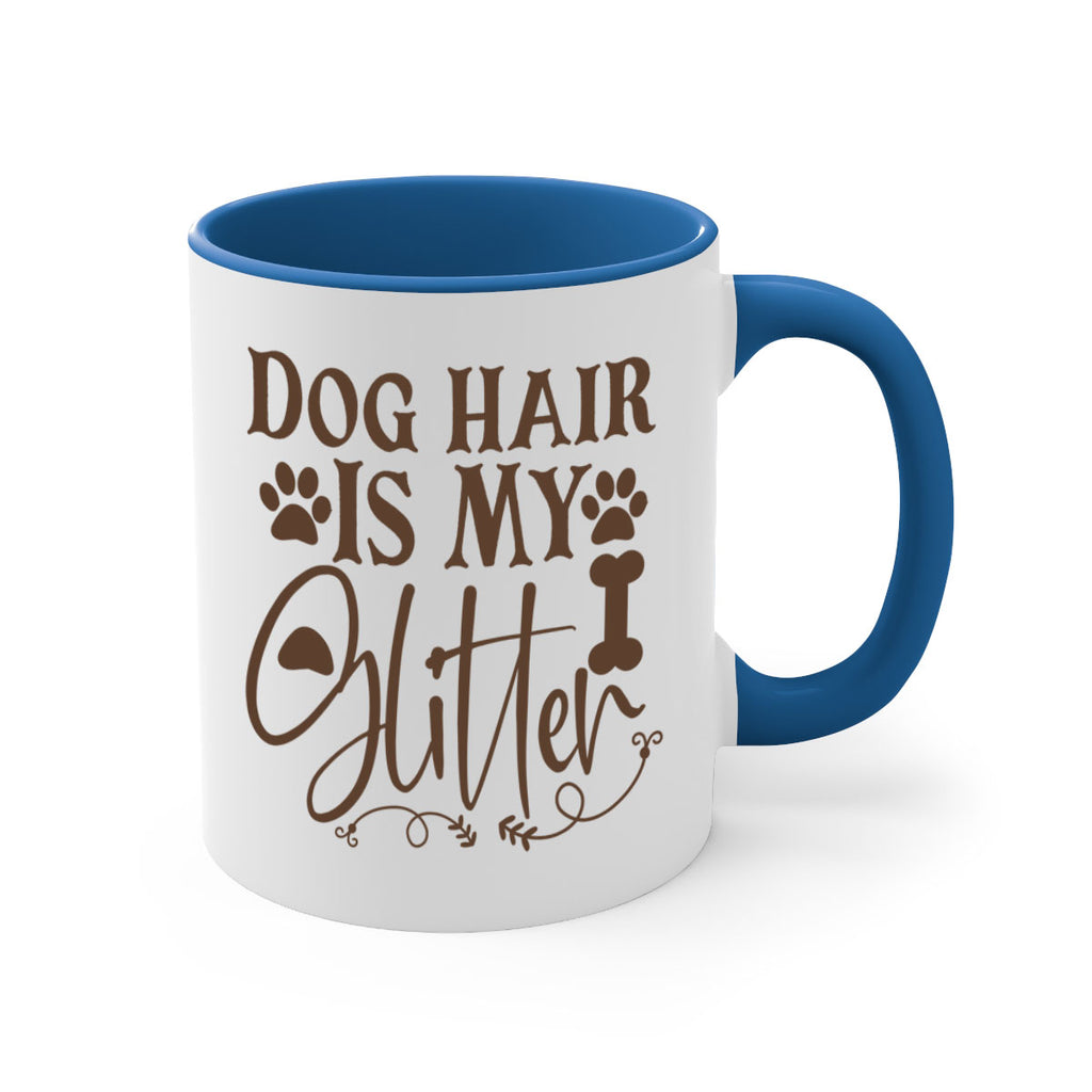 Dog Hair Is My Glitter Style 100#- Dog-Mug / Coffee Cup