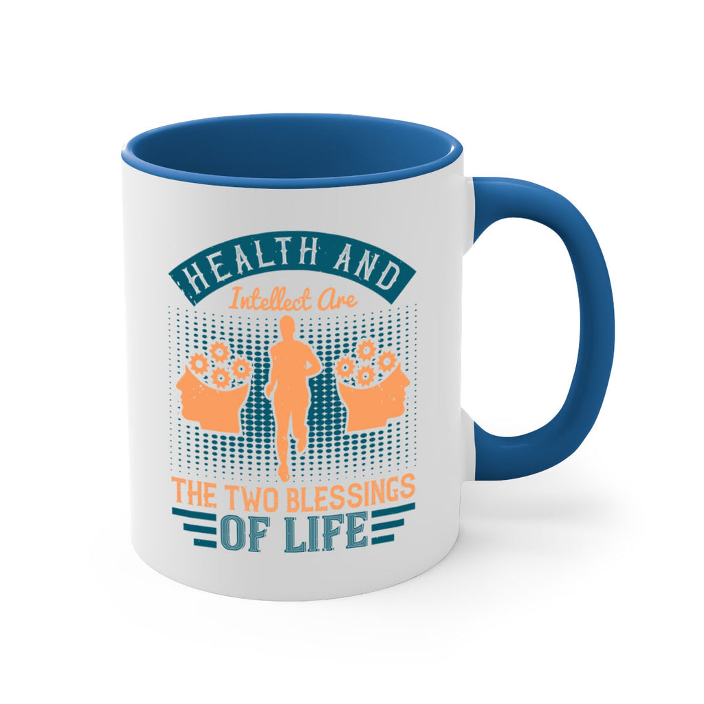 Health and intellect are the two blessings of life Style 36#- diabetes-Mug / Coffee Cup