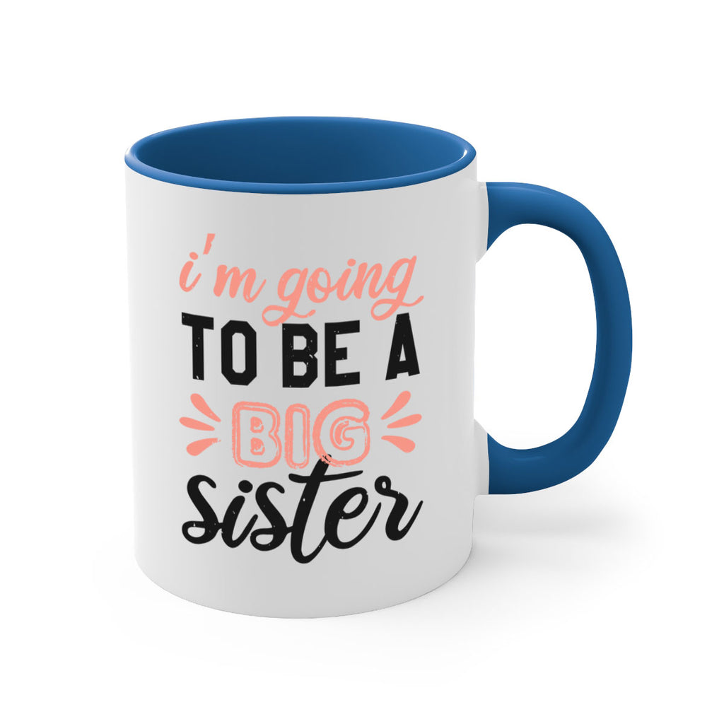 Im going to be a big sister Style 34#- baby shower-Mug / Coffee Cup