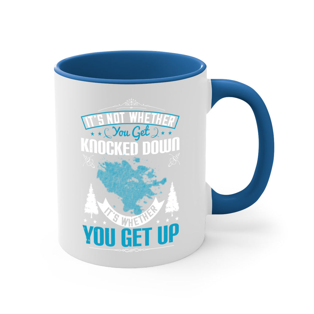 It’s Not Whether You Get Knocked Down It’s Whether You Get Up Style 32#- motivation-Mug / Coffee Cup