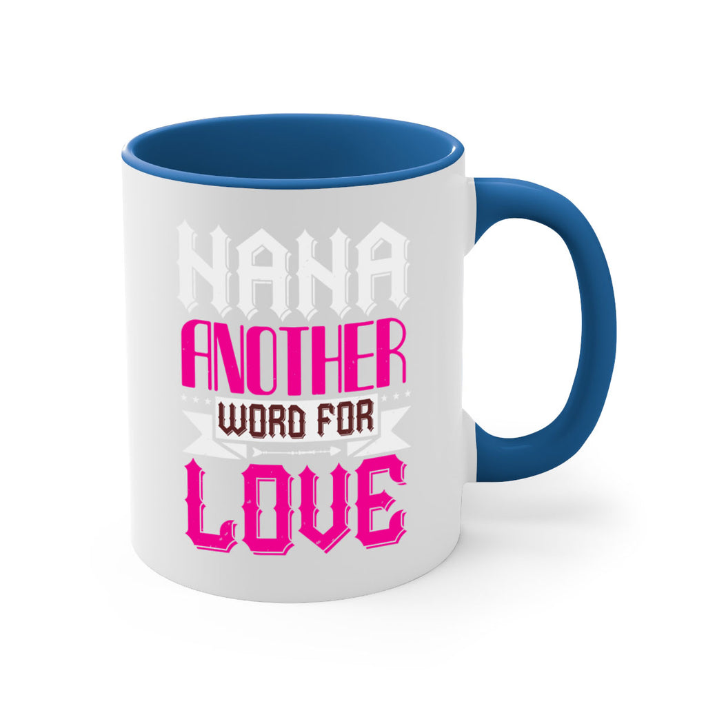 NANA ANOTHER WORD FOR LOVE 102#- grandma-Mug / Coffee Cup