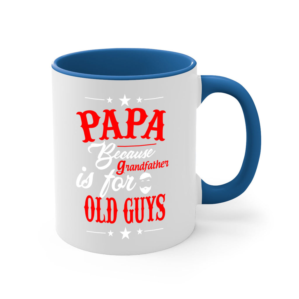 PAPA Because 118#- grandpa-Mug / Coffee Cup
