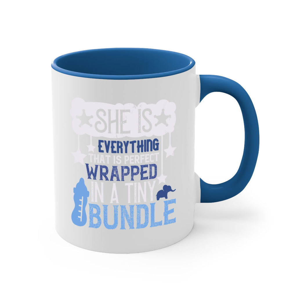 She is everything that is perfect wrapped in a tiny bundle Style 10#- baby2-Mug / Coffee Cup