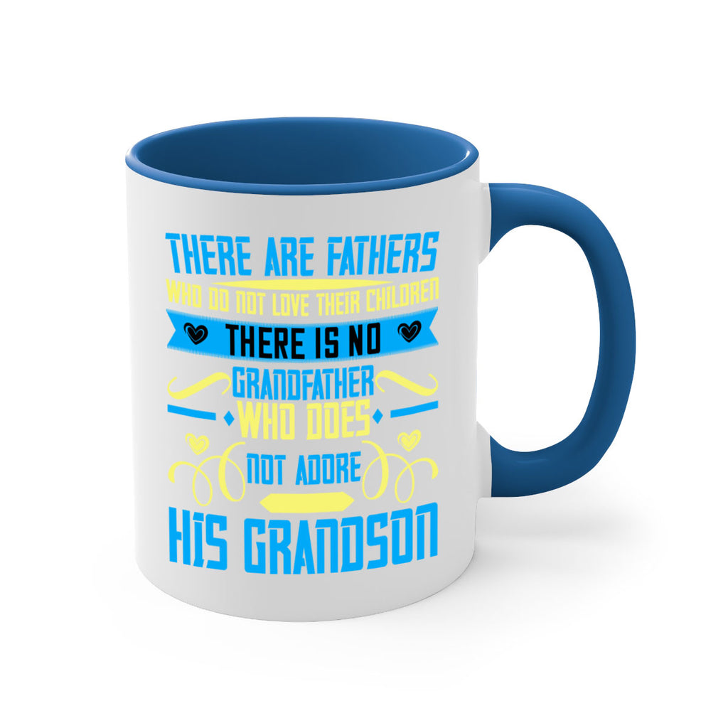 There are fathers who do not love their children 64#- grandpa-Mug / Coffee Cup