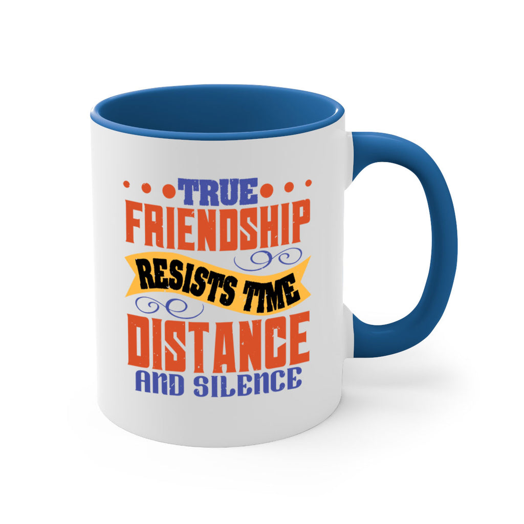 True friendship resists time distance and silence Style 31#- best friend-Mug / Coffee Cup