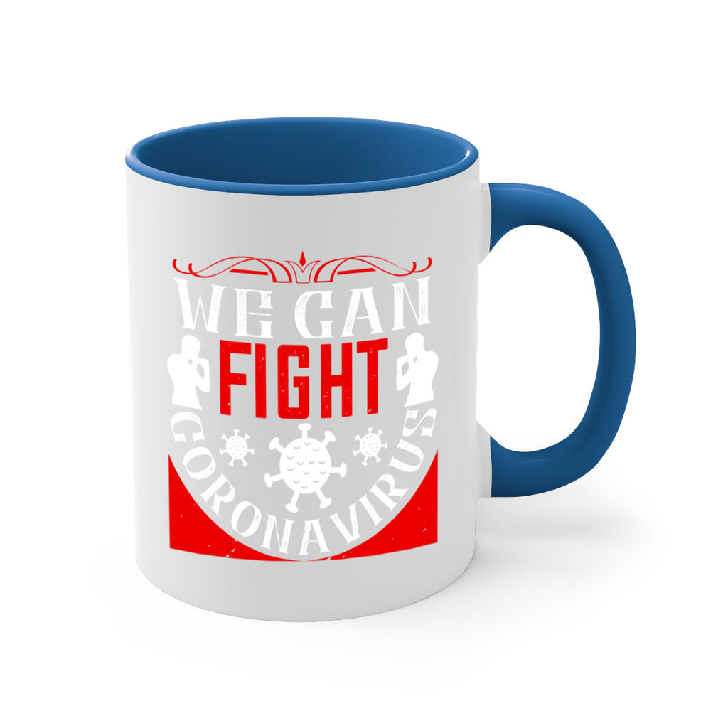 We Can Fight CoronaVirus Style 10#- corona virus-Mug / Coffee Cup