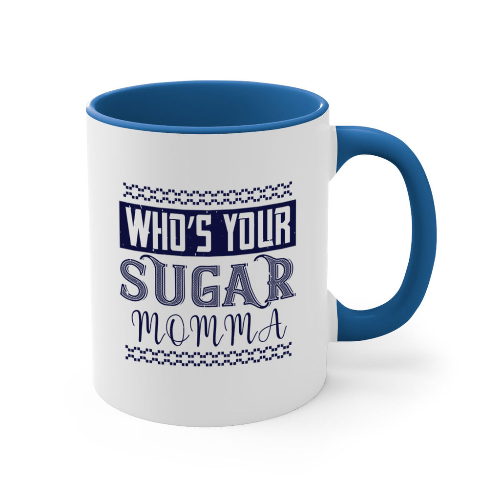 Who’s Your Sugar Momma Style 5#- diabetes-Mug / Coffee Cup