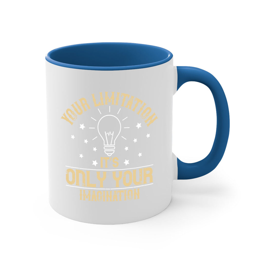Your limitation—it’s only your imagination Style 1#- motivation-Mug / Coffee Cup