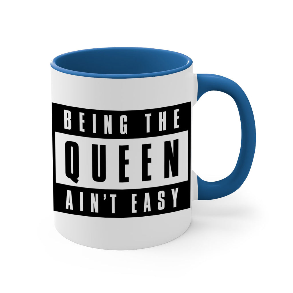 being the queen aint easy 258#- black words - phrases-Mug / Coffee Cup
