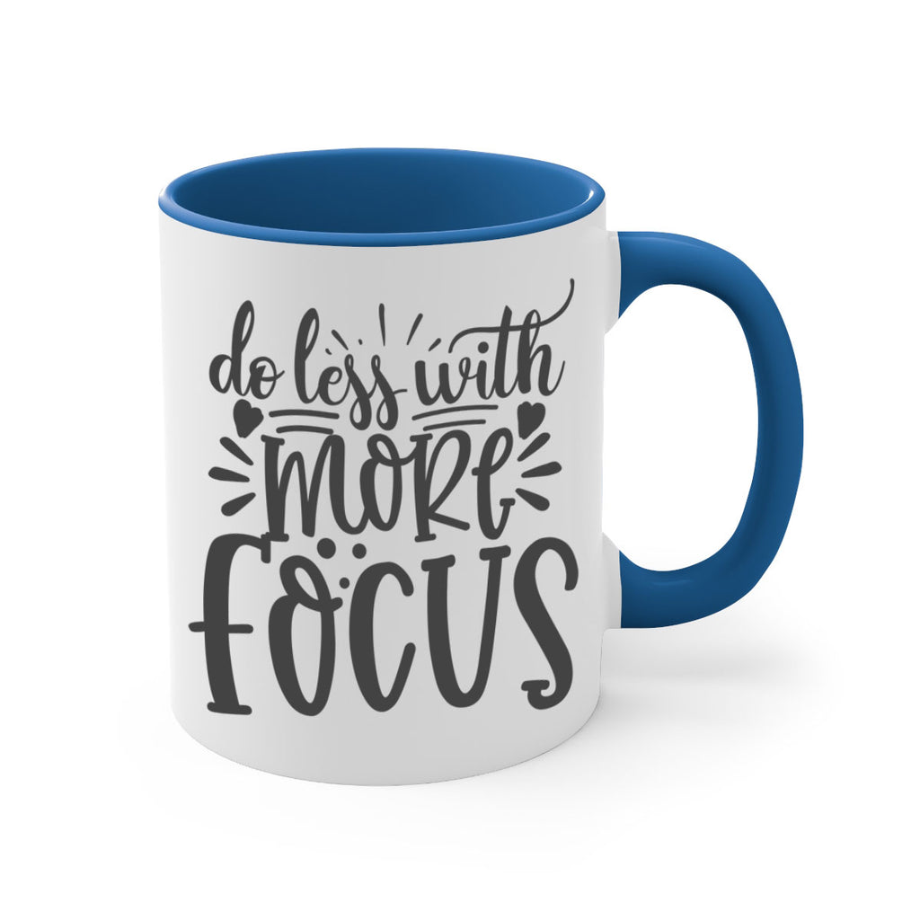 do less with more focus Style 127#- motivation-Mug / Coffee Cup