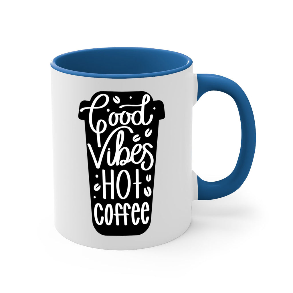 good vibes hot coffee 117#- coffee-Mug / Coffee Cup