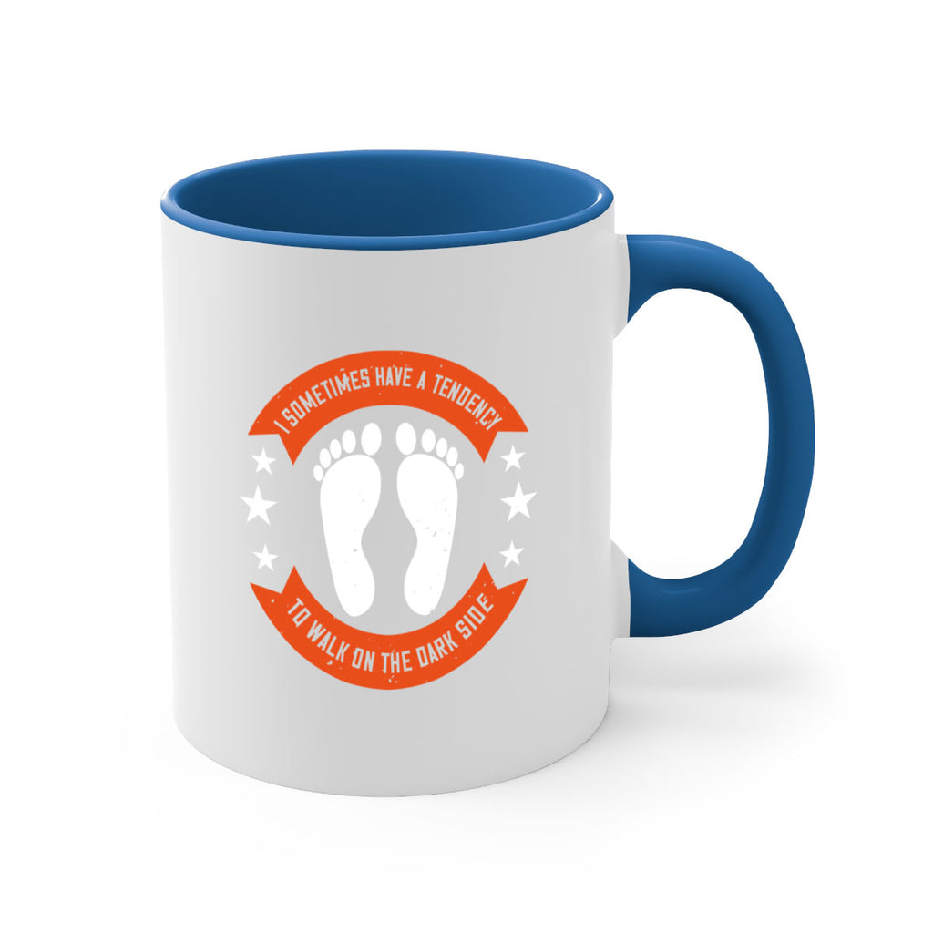 i sometimes have a tendency to walk on the dark side 63#- walking-Mug / Coffee Cup