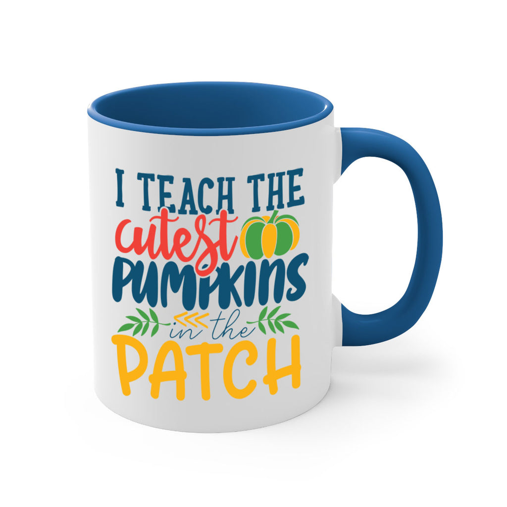 i teach the cutest pumpkins in the patch Style 175#- teacher-Mug / Coffee Cup