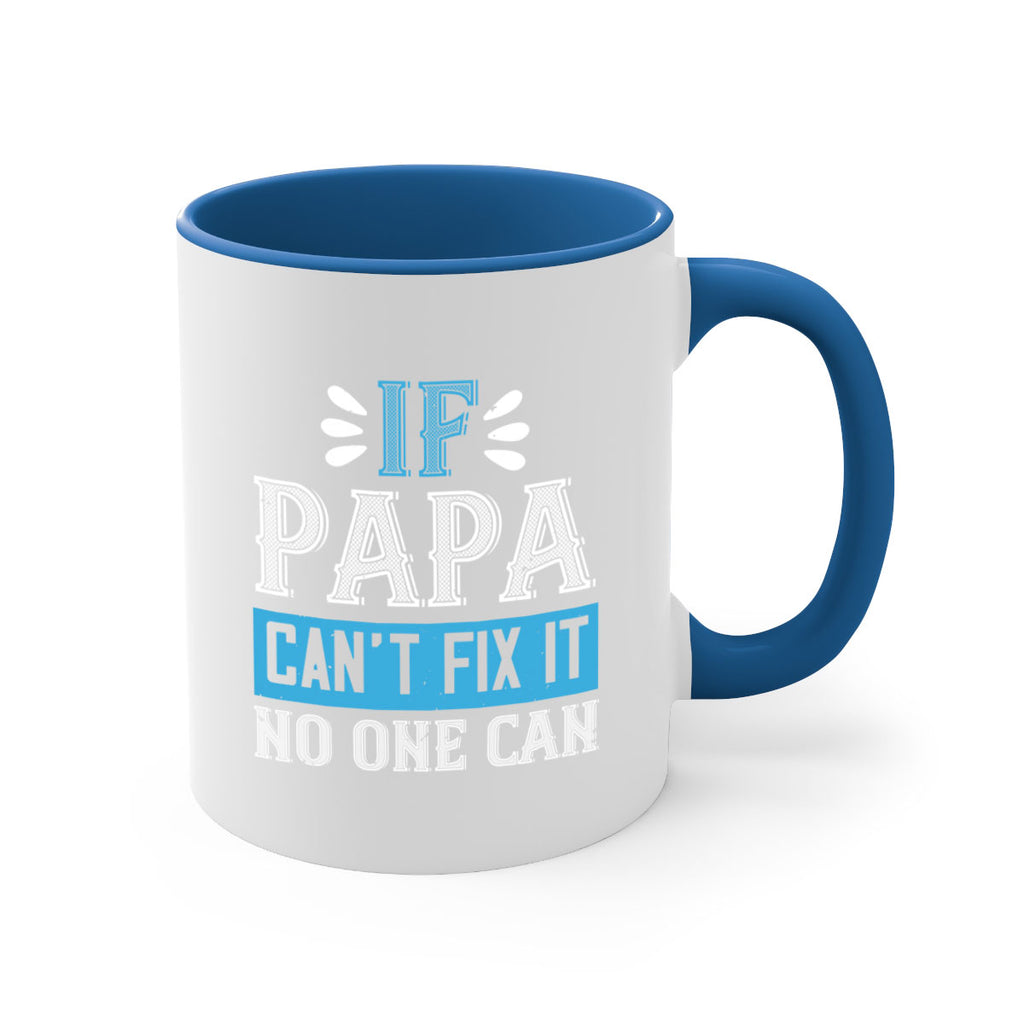 if papa cant fix it no one can 32#- grandpa-Mug / Coffee Cup