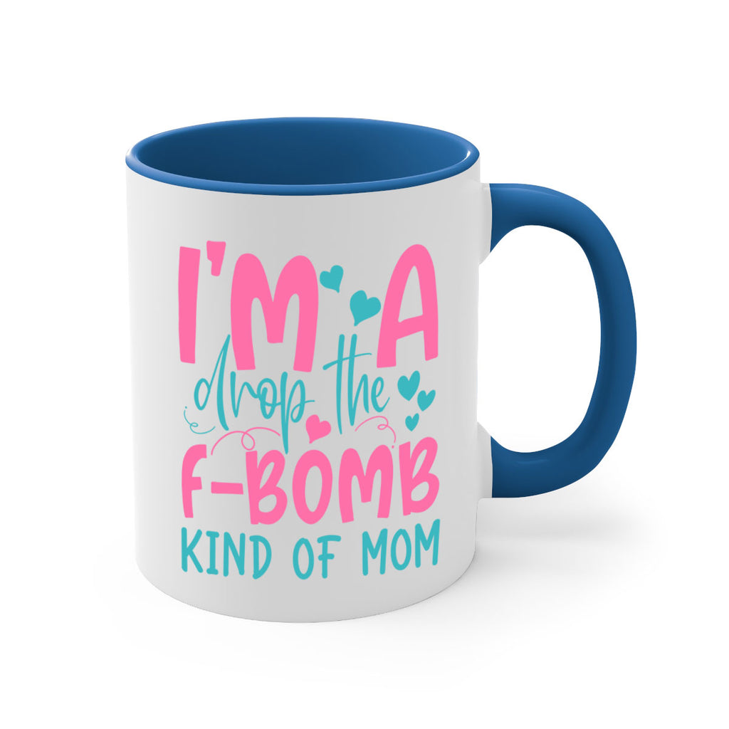 im drop the fbomb kind of mom 337#- mom-Mug / Coffee Cup