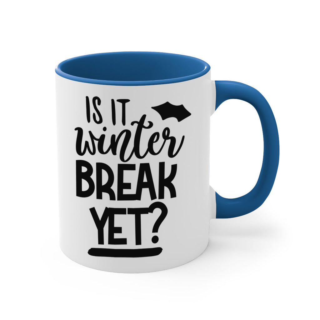is it winter break yet 395#- mom-Mug / Coffee Cup